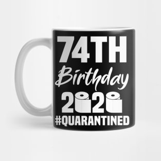 74th Birthday 2020 Quarantined Mug